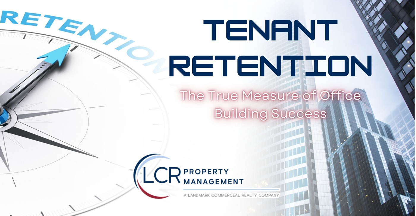 banner reading 'tenant retention - the true measure of office building success'